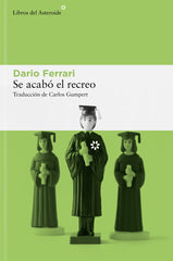 Se acabó el recreo (Libros del Asteroide S.L.U.) 9788410178441