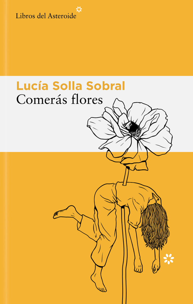 Comerás flores (Libros del Asteroide S.L.U.) 9788410178595 Imagen principal del producto