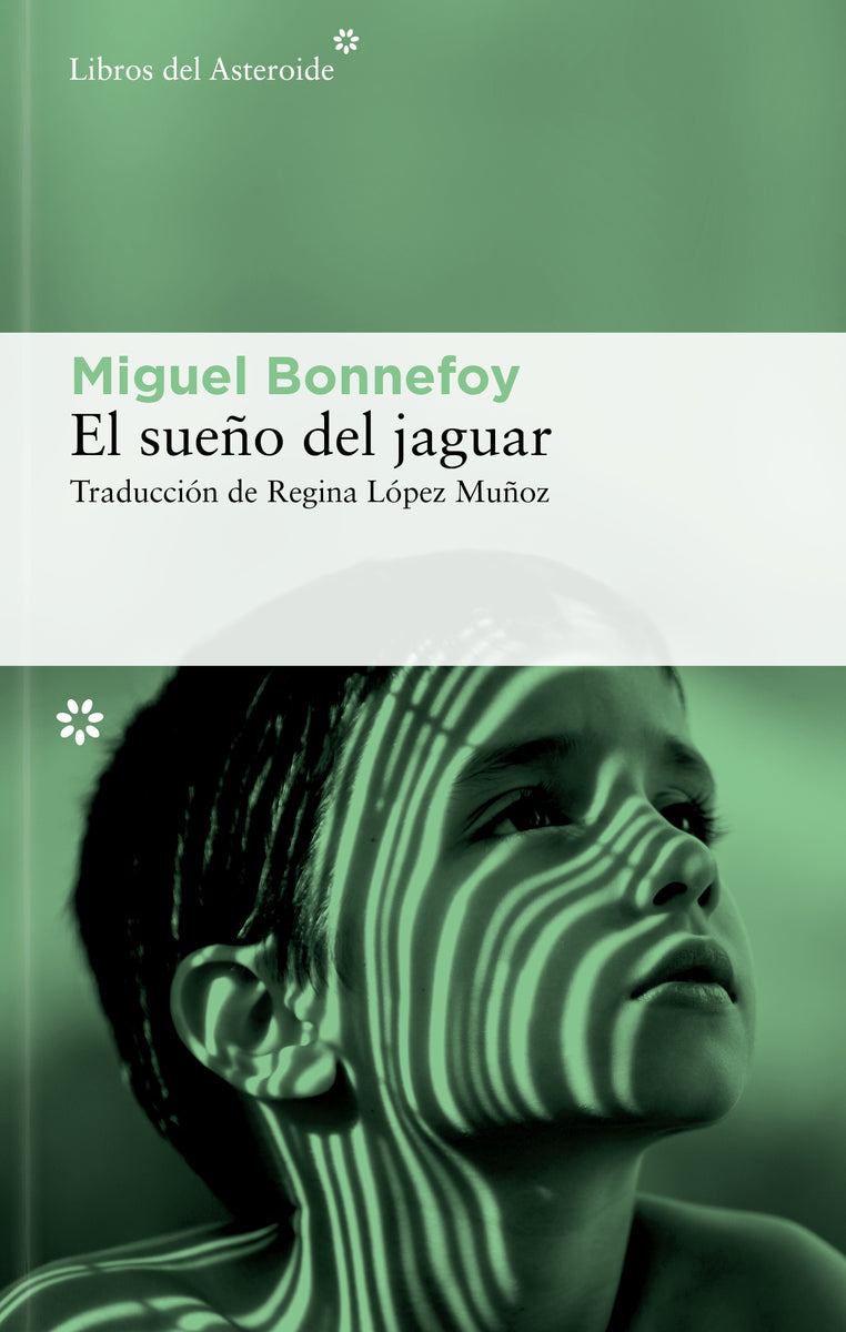 El sueño del jaguar (Libros del Asteroide S.L.U.) 9788410178601