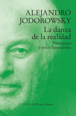 La danza de la realidad: Psicomagia y psicochamanismo (Siruela) 9788410183544
