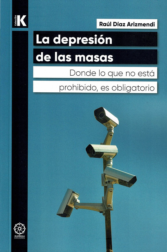 LA DEPRESION DE LAS MASAS | DIAZ ARIZMENDI,RAUL | MANDALA | 9788410194403