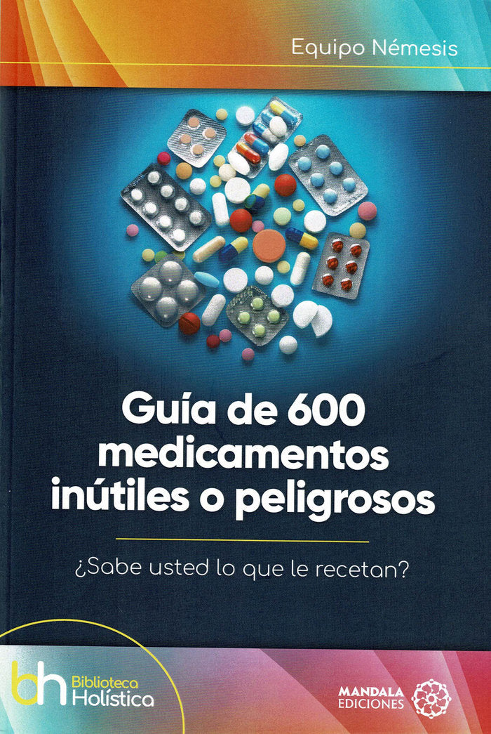 GUIA DE 600 MEDICAMENTOS INUTILES O PELIGROSOS - 9788410194748 Imagen principal del producto