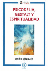 PSICODELIA GESTALT Y ESPIRITUALIDAD | BLAZQUEZ,EMILIO | MANDALA | 9788410194809