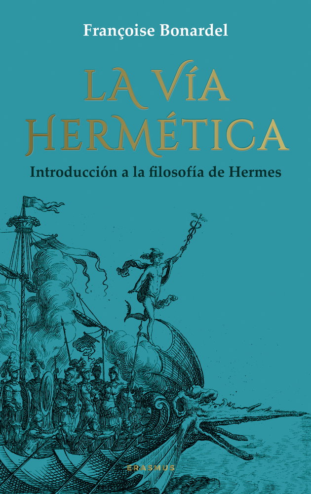 LA VIA HERMETICA I Bonardel,Francoise I Erasmus Ediciones I 9788410199385 Imagen principal del producto