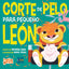 CORTE DE PELO PARA PEQUEÑO LEON - 9788410205048