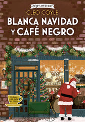 BLANCA NAVIDAD Y CAFE NEGRO COZY MYSTERY - 9788410206182