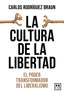 La cultura de la libertad: El poder transformador del liberalismo (Almuzara) 9788410221086