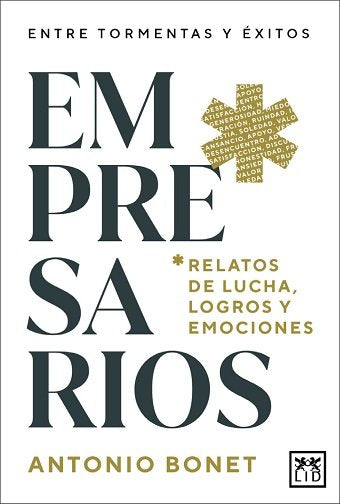 EMPRESARIOS RELATOS DE LUCHA LOGROS Y EMOCIONES | BONET,ANTONIO | LID EDITORIAL | 9788410221116 Imagen principal del producto