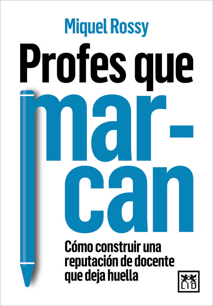 PROFES QUE MARCAN | ROSSY,MIQUEL | LID EDITORIAL | 9788410221239