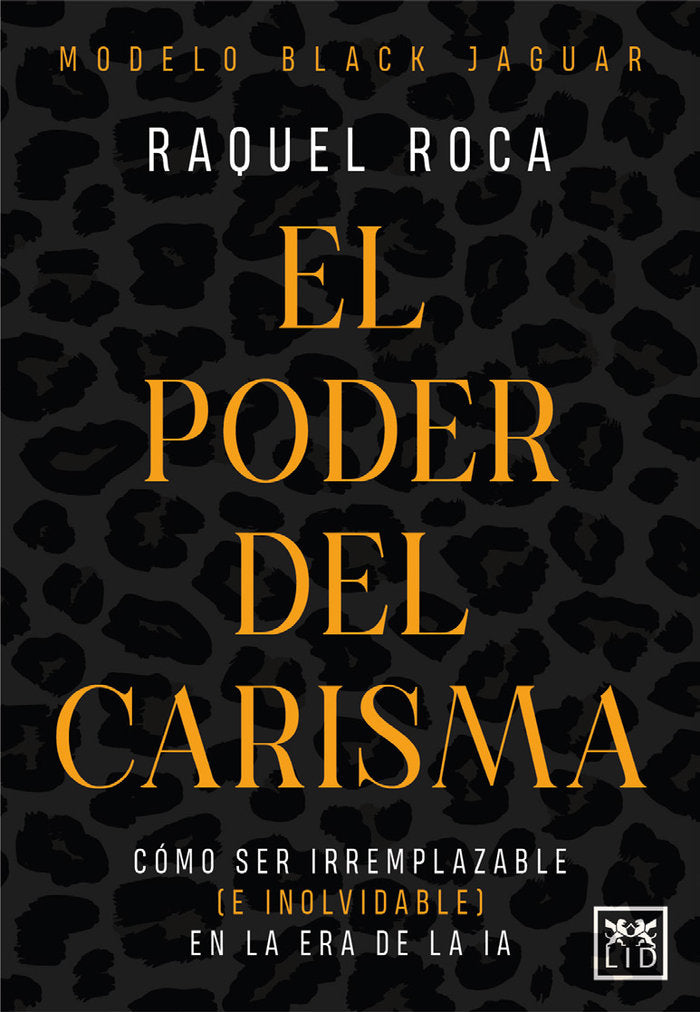 PODER DEL CARISMA,EL | ROCA,RAQUEL | LID EDITORIAL | 9788410221321 Imagen principal del producto