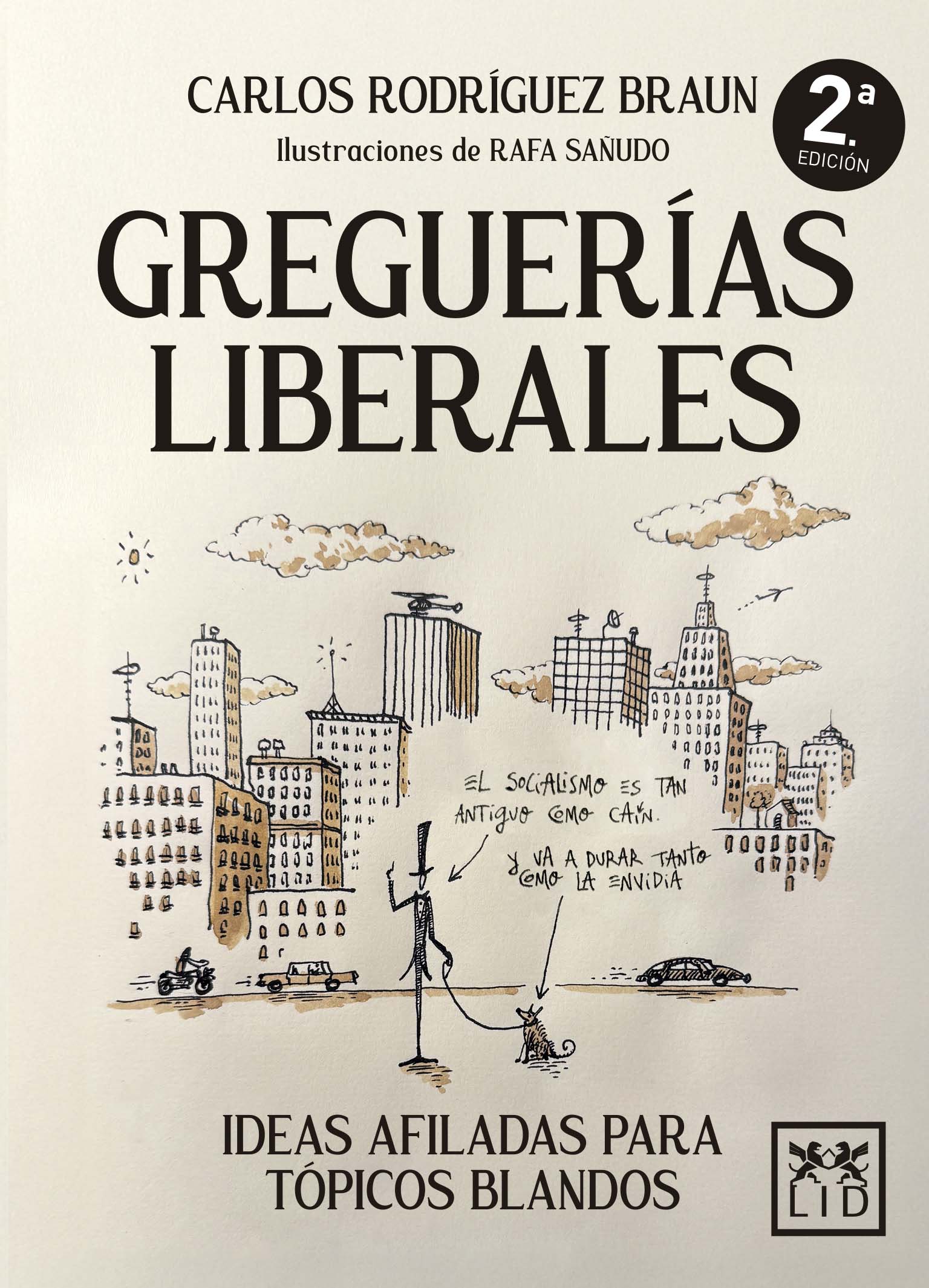 Greguerías liberales: Ideas afiladas para tópicos blandos (LID Editorial Empresarial, S.L.) 9788410221659