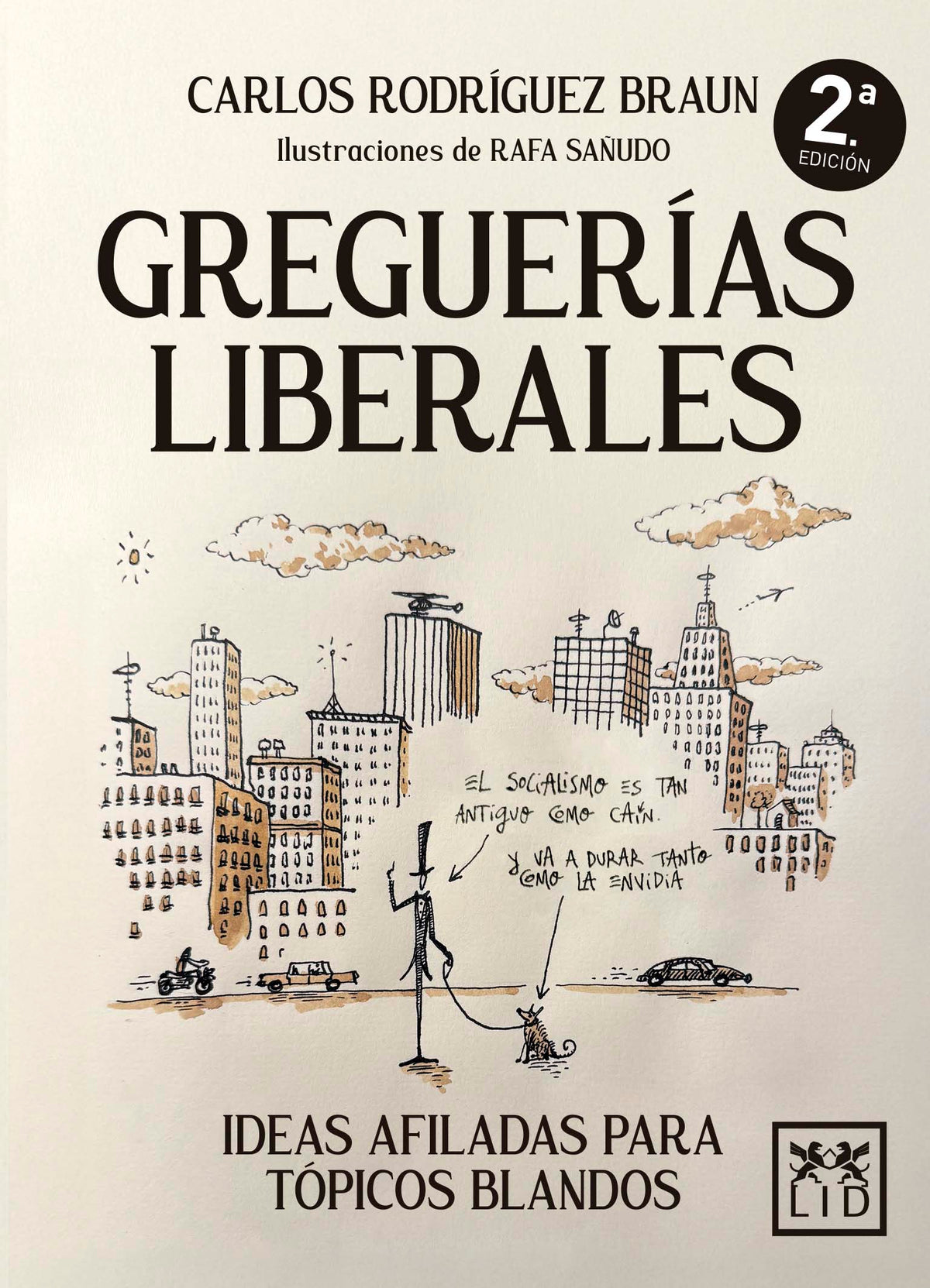 Greguerías liberales: Ideas afiladas para tópicos blandos (LID Editorial Empresarial, S.L.) 9788410221659