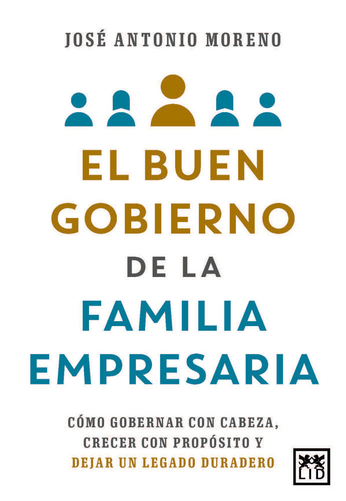 BUEN GOBIERNO DE LA FAMILIA EMPRESARIA,EL | MORENO,JOSE ANTONIO | LID EDITORIAL | 9788410221765