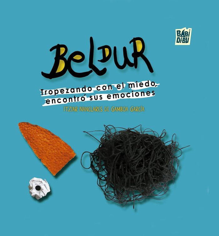 BELDUR TROPEZANDO CON EL MIEDO ENCONTRO SUS EMOCIONES | NANCLARES DE GAMBOA GARCIA,ITZIAR | BABIDI-BU LIBROS | 9788410222656