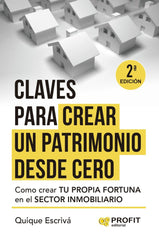 CLAVES PARA CREAR TU PATRIMONIO DESDE CERO - 9788410235403
