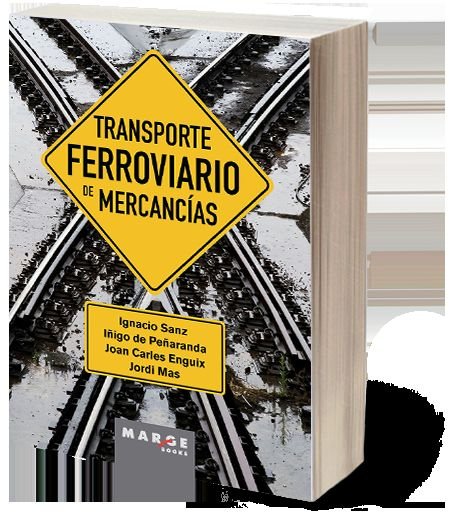 TRANSPORTE FERROVIARIO DE MERCANCIAS | DOMBRIZ LOZANO, MIGUEL ANGEL/SANZ JUNOY, | MARGE BOOKS | 9788410238183 Imagen principal del producto