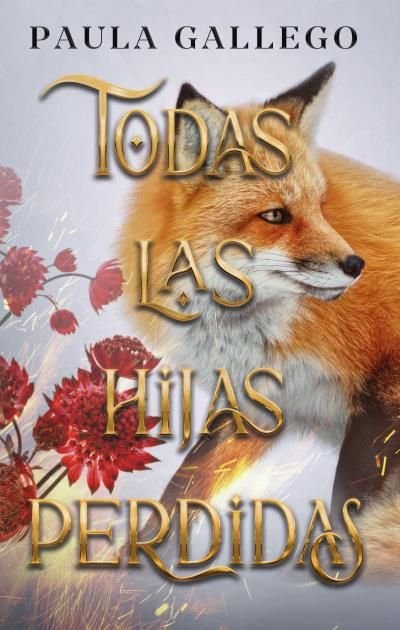 TODAS LAS HIJAS PERDIDAS | Gallego, Paula | 9788410239128 (Puck)