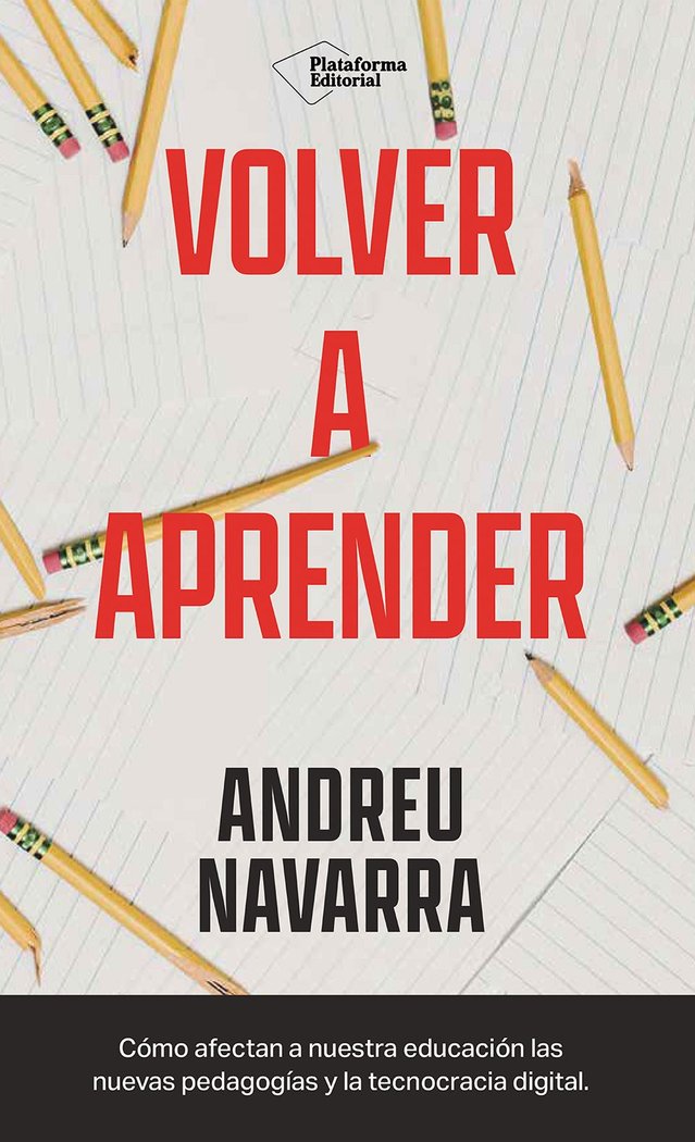 VOLVER A APRENDER | NAVARRA, ANDREU | PLATAFORMA EDITORIAL | 9788410243293