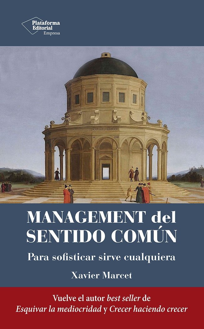 MANAGEMENT DEL SENTIDO COMUN | MARCET, XAVIER | PLATAFORMA EDITORIAL | 9788410243798 Imagen principal del producto