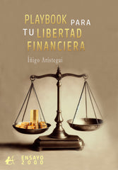 PLAYBOOK PARA TU LIBERTAD FINANCIERA - 9788410253568