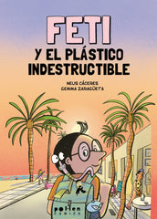 Feti y el plástico indestructible (Pol·len edicions) 9788410255425