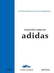 PEQUEÑO LIBRO DE ADIDAS I Sims, Josh I BLUME (Naturart) I 9788410268890