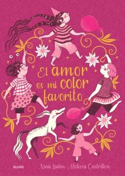 AMOR ES MI COLOR FAVORITO I Laden, Nina;Castrillon, Melissa I BLUME (Naturart) I 9788410268968