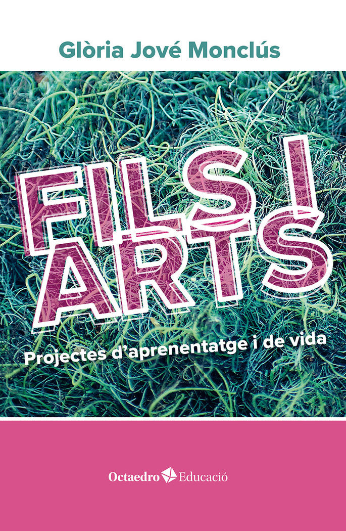 FILS I ARTS | JOVE MONCLUS, GLÃRIA | EDITORIAL OCTAEDRO CATALAN | 9788410282117