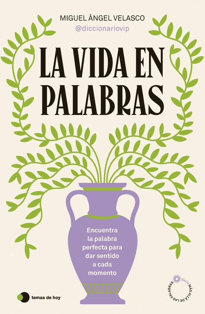 LA VIDA EN PALABRAS | MIGUEL ANGEL VELASCO | TEMAS DE HOY | 9788410293199 Imagen principal del producto