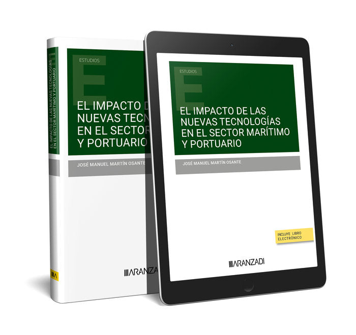 EL IMPACTO DE LAS NUEVAS TECNOLOGIAS EN EL SECTOR MARITIMO Y - 9788410296046