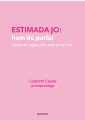 ESTIMADA JO HEM DE PARLAR | ELIZABETH CLAPES | MONTENA | 9788410298330