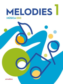 Melodies 1. Música ESO (nivell I). Aa. Vv. (Animallibres, S.L.) 9788410302716 Imagen secundaria del producto