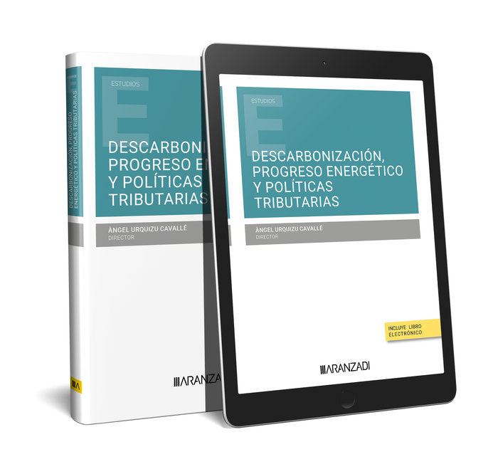 DESCARBONIZACION PROGRESO ENERGETICO Y POLITICAS TRIBUTARIAS - 9788410308404