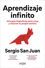 APRENDIZAJE INFINITO | SAN JUAN, SERGIO | ARPA EDITORES | 9788410313507