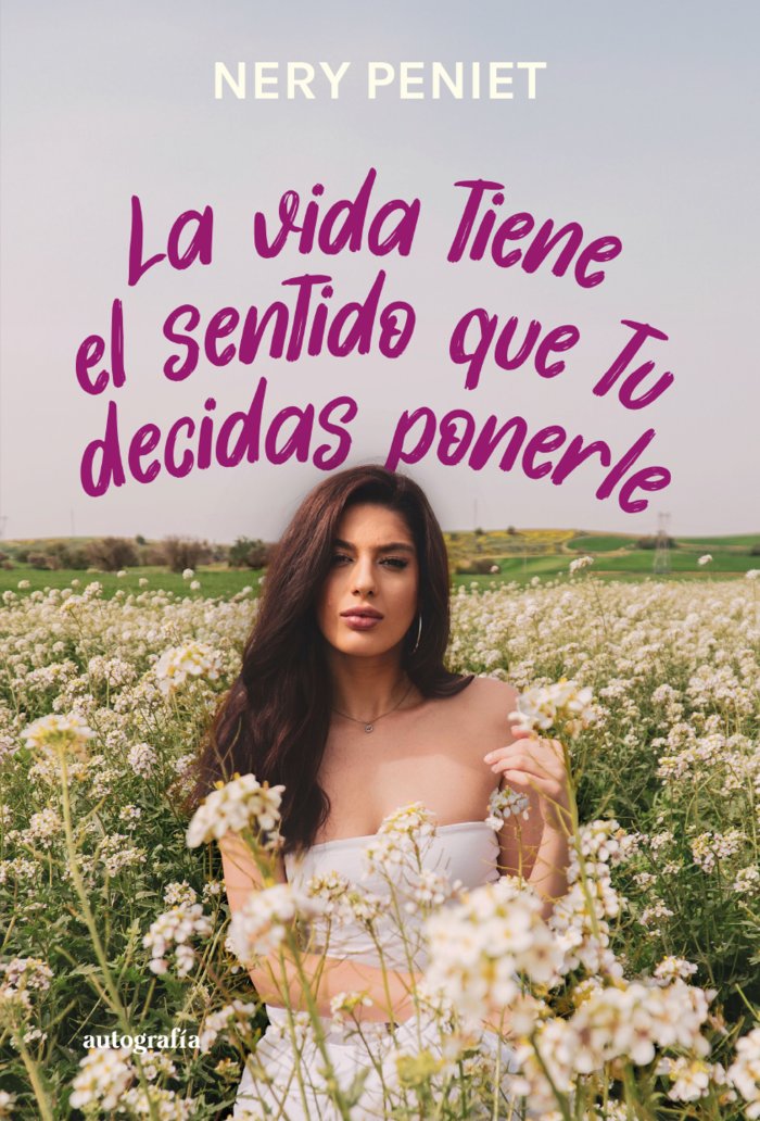 LA VIDA TIENE EL SENTIDO QUE TU DECIDAS PONERLE - 9788410347182 Imagen principal del producto