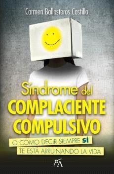 SINDROME DEL COMPLACIENTE COMPULSIVO | BALLESTEROS CASTILLO,CARMEN | ARCOPRESS | 9788410354333