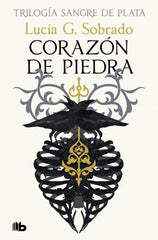 TRILOGIA SANGRE DE PLATA 1 CORAZON DE PIEDRA | Lucia G Sobrado | 9788410381254 (B de bolsillo)