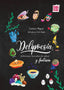 DELIPOESIA DELICIOSOS BOCADOS DE SABOR Y FANTASIA | Miguel,izaskun | 9788410412545 (Babidi-bu libros)