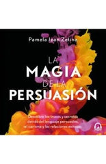 LA MAGIA DE LA PERSUASION | ZETINA, PAMELA JEAN | ROCA EDITORIAL | 9788410442627