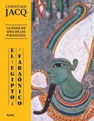 EGIPTO FARAÓNICO. EDAD DE ORO DE LAS PIRÁMIDES I Jacq, Christian I BLUME (Naturart) I 9788410469051