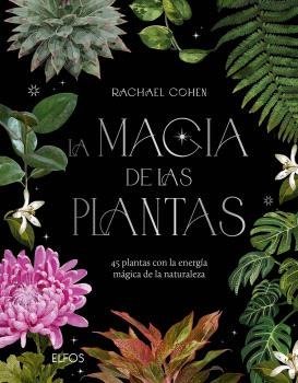 LA MAGIA DE LAS PLANTAS I Cohen, Rachael I BLUME (Naturart) I 9788410469280
