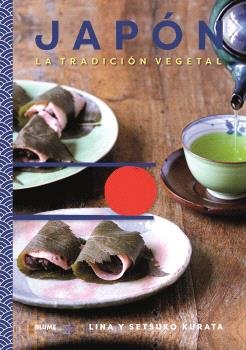 JAPÓN. TRADICION VEGETAL I Karata, Lina;Karata, Setsuko I BLUME (Naturart) I 9788410469334