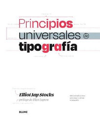 PRINCIPIOS UNIVERSALES DE TIPOGRAFÍA I Stoksc, Elliot I BLUME (Naturart) I 9788410469587