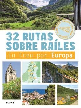 32 RUTAS SOBRE RAÍLES I Maltor, Bruno I BLUME (Naturart) I 9788410469631 Imagen principal del producto