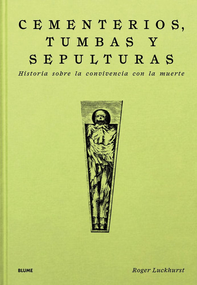 CEMENTERIOS, TUMBAS Y SEPULTURAS I Luckhurst, Roger I BLUME (Naturart) I 9788410469747