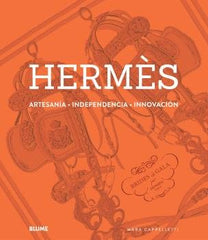 HERMÈS. ARTESANÍA, INDEPENDENCIA, INNOVACIÓN I Cappelletti, Mara I BLUME (Naturart) I 9788410469754
