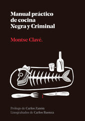 MANUAL PRACTICO DE COCINA NEGRA Y CRIMINAL - 9788410476110