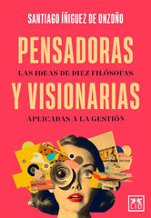 PENSADORAS Y VISIONARIAS | IÑIGUEZ DE ONZOÑO,SANTIAGO | LID EDITORIAL | 9788410521292