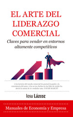 ARTE DEL LIDERAZGO COMERCIAL,EL | LAZCOZ,IOSU | ALMUZARA | 9788410521841