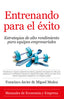 ENTRENANDO PARA EL EXITO | MIGUEL MUÑOZ,FRANCISCO JAVIER DE | ALMUZARA | 9788410524217